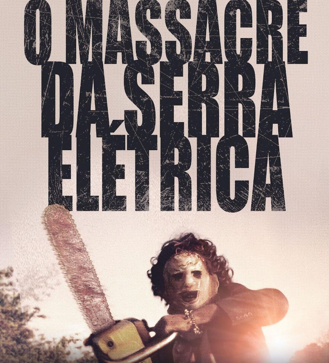 Pôster de "O Massacre da Serra Elétrica"