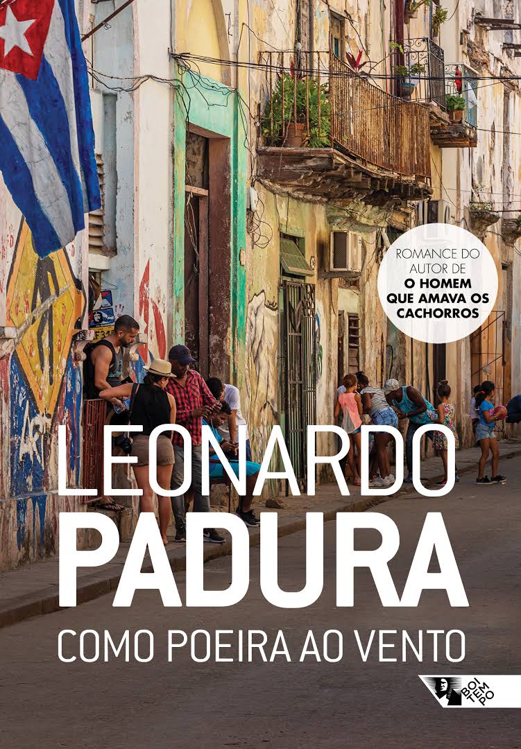 Capa de "Como Poeira ao Vento", romance de Leonardo Padura (Foto: Editora Boitempo/ Divulgação)